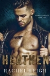 Heathen: A Dark Enemies to Lovers Romance (Redwood Rebels Book 2)