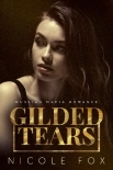 Gilded Tears: A Russian Mafia Romance (Kovalyov Bratva Book 2)