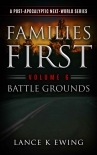 Families First: A Post-Apocalyptic Next-World Series Volume 6 Battle Grounds