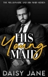 His Young Maid: A Forbidden Boss Age Gap Romance