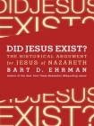 Did Jesus Exist? - The Historical Argument for Jesus of Nazareth