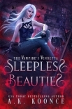 Sleepless Beauties: A Rejected Mates Paranormal Romance (The Vampires Vendetta Series Book 1)