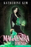 Magaestra: Found: An urban fantasy series