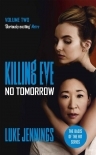 No Tomorrow: The basis for Killing Eve, now a major BBC TV series (Killing Eve series Book 2)