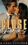 Close Quarters: A Billionaire Romance