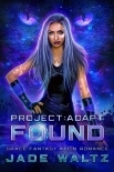 Project: Adapt - Found: A Space Fantasy Alien Romance (Book 1)