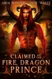 Claimed by the Fire Dragon Prince: Dragon Shifter Romance (Elemental Dragon Warriors Book 1)