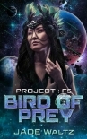 Bird of Prey: A SciFi Alien Romance (Project: F5 Book 1)