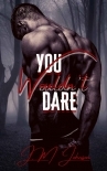 You Wouldn't Dare (Khaos Trilogy Book 1)