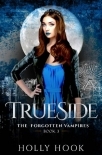 TrueSide [The Forgotten Vampires, Book Three]