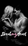 Break my heart (Estate Series 1)