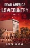 Dead America: Lowcountry | Book 6 | Lowcountry [Part 6]
