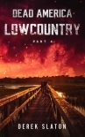 Dead America: Lowcountry | Book 4 | Lowcountry [Part 4]