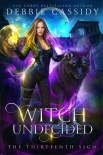 Witch Undecided: The Thirteenth Sign Book 2