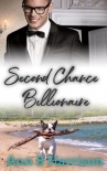 Second Chance Billionaire (The Billionaire's Club Book 1)