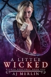 A Little Wicked: Wicked Fortunes: Book One