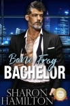 Bone Frog Bachelor (Bachelor Tower Series)