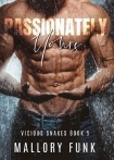 Passionately Yours (Vicious Snakes Book 5)