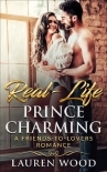 Real-Life Prince Charming: A Friends To Lovers Romance