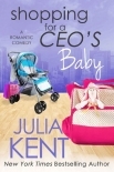 Shopping for a CEO's Baby (Shopping for a Billionaire Series Book 16)