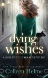 Dying Wishes: A Paranormal Women's Fiction Novel (Shelby Nichols Adventure Book 14)