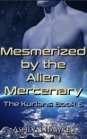 Mesmerized by the Alien Mercenary