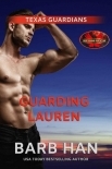 Guarding Lauren: Brotherhood Protectors World (Texas Guardians Book 1)