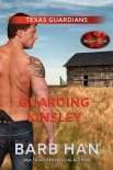 Guarding Kinsley: Brotherhood Protectors World (Texas Guardians Book 3)