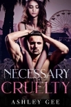 Necessary Cruelty: A Dark Enemies-to-Lovers Bully Romance (Lords of Deception Book 1)