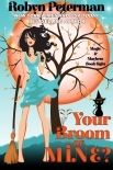 You’re Broom or Mine?: Magic and Mayhem Book 8