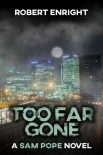 Too Far Gone (Sam Pope Series Book 4)