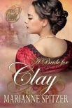 A Bride For Clay (The Proxy Brides Book 2)