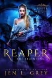 Reaper: The Beginning (Prequel) (The Artifact Reaper Saga Book 0)
