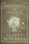 [Mrs Bradley 41] - Three Quick and Five Dead