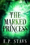 The Marked Princess: A New Adult Fantasy Romance (The Shendri Series Book 1)