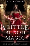 A Little Blood Magic (Here Witchy Witchy Book 10)