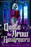 Quote The Drow Nevermore (Goth Drow Book 2)