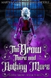 The Drow There and Nothing More (Goth Drow Book 3)