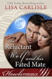 The Reluctant Wolf and His Fated Mate: A Howls Romance (White Mountain Shifters Book 1)
