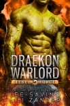 Draekon Warlord: A SciFi Dragon Shifter Romance (Rebel Force Book 4)