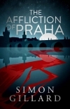The Affliction of Praha: A gripping murder mystery set in 1920s Czechoslovakia