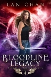 Bloodline Legacy: A Young Adult Urban Fantasy Academy Novel (Bloodline Academy Book 4)