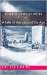 From Canada With Love: A Tale of the Second Ice Age