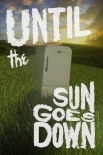 Until... | Book 1 | Until The Sun Goes Down