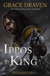 The Ippos King: Wraith Kings Book Three