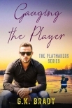 Gauging the Player: A One-Night-Stand Sports Romance (The Playmakers Series Hockey Romance Book 3)