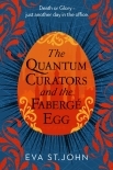 The Quantum Curators and the Fabergé Egg