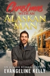 Christmas With An Alaskan Man (An Alaskan Romance Series Book 3)