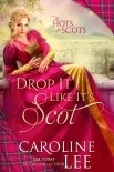 Drop It Like It's Scot (The Hots for Scots Book 5)
