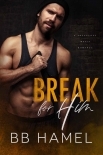 Break For Him: A Possessive Mafia Romance